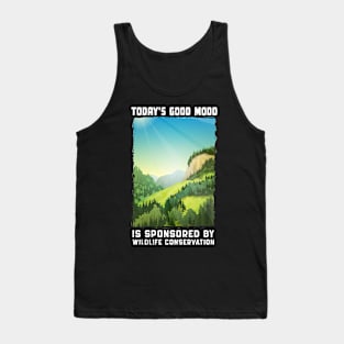 Today's Good Mood Sponsored By Wildlife Conservation Tank Top